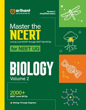 Arihant's Master The NCERT For NEET UG 2025 Biology Volume-2 | 2000+ MCQ | Revised & Amplified Edition | Line By Line NCERT Image 1