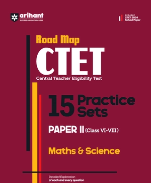  CTET Paper-II Mathematics & Science Class VI-VIII 15 Practice Sets Road Map CTET Paper-II (Central Teacher Eligibility Test) 15 Practice Sets Paper II (Class VI-VIII) Mathematics & Science Class VI-VIII Image 1