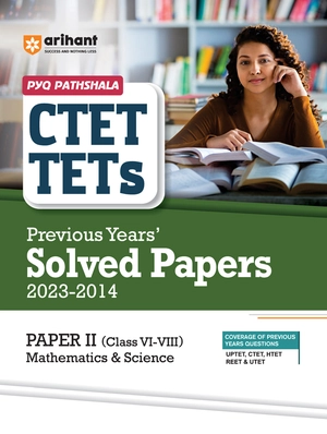 CTET & TETs Previous Years Solved Papers 2023-2014 Paper II Class VI-VIII Mathematics & Science