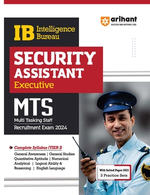 Intelligence Bureau (IB) SECURITY ASSISTANT (Executive) & MTS Recruitment Exam 2024