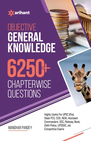 Objective General Knowledge 6250+ Chapterwise Questions Objective General Knowledge 6250+ Chapterwise Questions