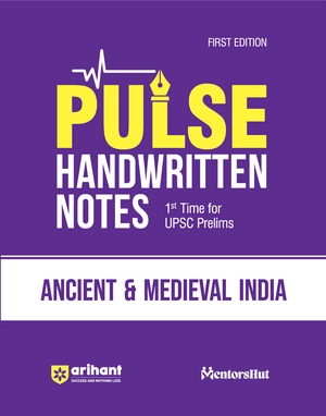 PULSE Handwritten Notes Ancient & Medieval India For UPSC Prelims