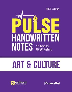 PULSE Handwritten Notes (ART & CULTURE) For UPSC Prelims