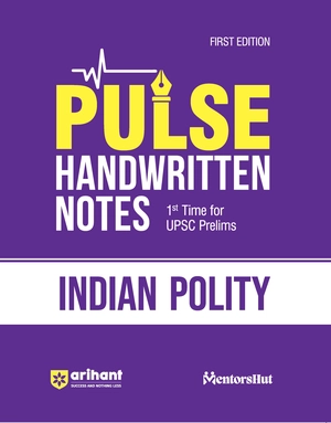 PULSE Handwritten NOTES Indian Polity For UPSC Prelims