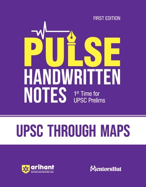 PULSE HANDWRITTEN NOTES UPSC THROUGH MAPS