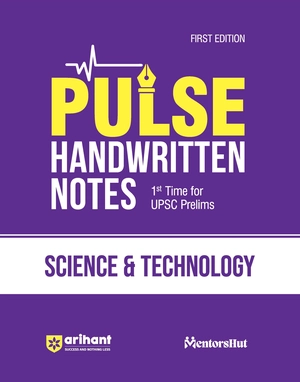 PULSE HANDWRITTEN NOTES  SCIENCE & TECHNOLOGY  PULSE HANDWRITTEN NOTES SCIENCE & TECHNOLOGY For UPSC Prelims