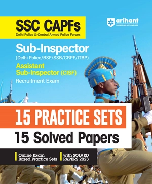 SSC CAPFs Sub-Inspector(Delhi Police / BSF/SSB/CRPF/ITBP) Assistant Sub -Inspector (CISF) Recruitment Exam 15 Practice Sets 15 Solved Papers Image 1
